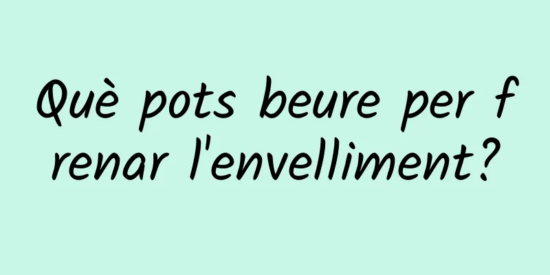 Què pots beure per frenar l'envelliment?