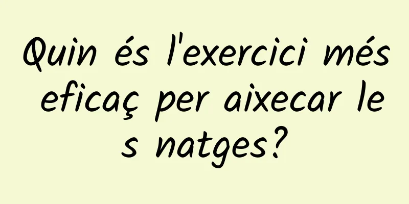 Quin és l'exercici més eficaç per aixecar les natges?