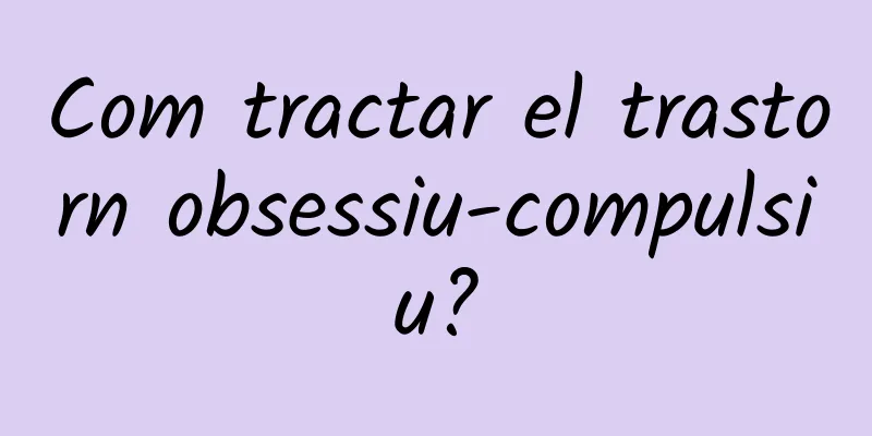 Com tractar el trastorn obsessiu-compulsiu?