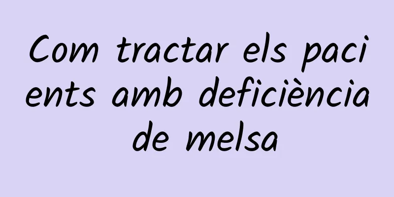 Com tractar els pacients amb deficiència de melsa