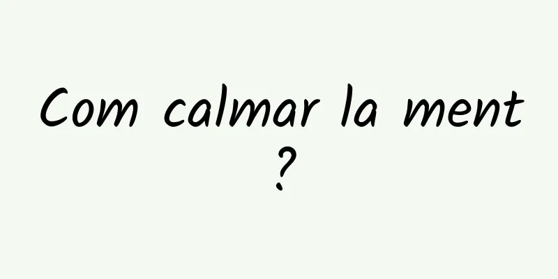 Com calmar la ment?