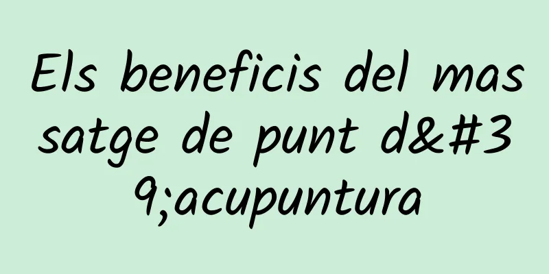 Els beneficis del massatge de punt d'acupuntura