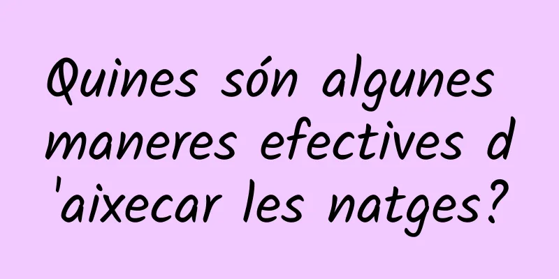 Quines són algunes maneres efectives d'aixecar les natges?