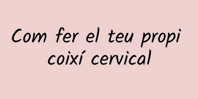 Com fer el teu propi coixí cervical