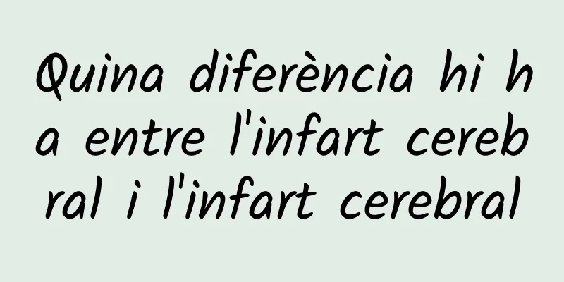Quina diferència hi ha entre l'infart cerebral i l'infart cerebral