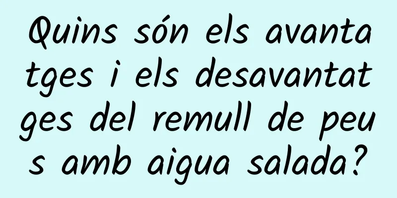 Quins són els avantatges i els desavantatges del remull de peus amb aigua salada?