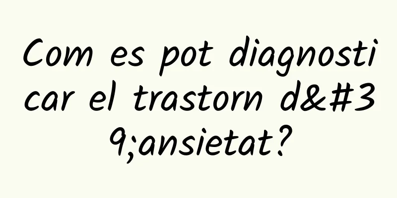 Com es pot diagnosticar el trastorn d'ansietat?