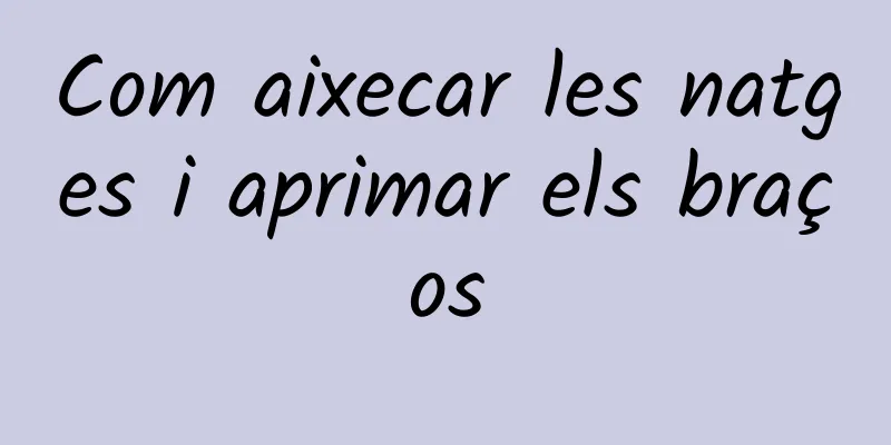 Com aixecar les natges i aprimar els braços
