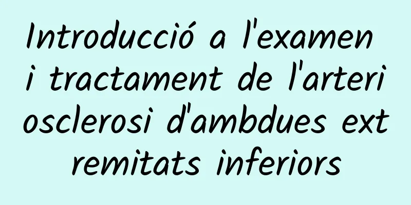 Introducció a l'examen i tractament de l'arteriosclerosi d'ambdues extremitats inferiors