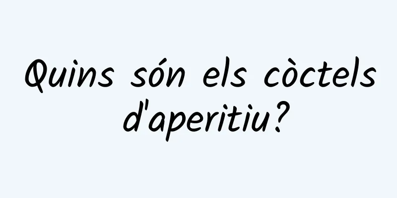 Quins són els còctels d'aperitiu?