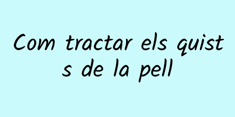 Com tractar els quists de la pell