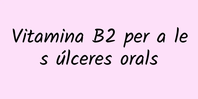Vitamina B2 per a les úlceres orals