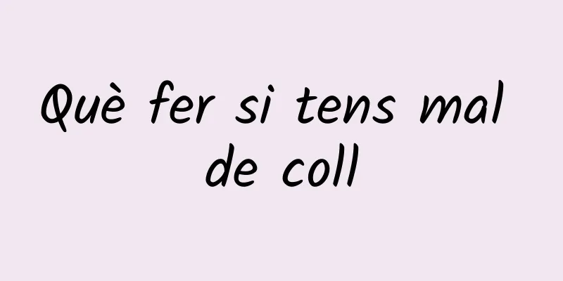 Què fer si tens mal de coll