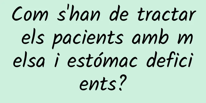 Com s'han de tractar els pacients amb melsa i estómac deficients?