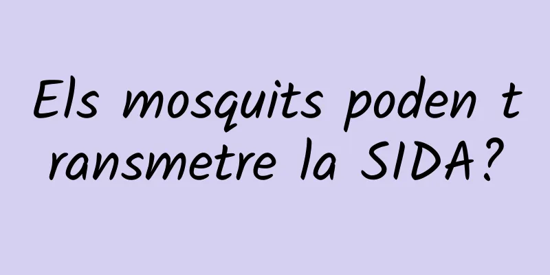 Els mosquits poden transmetre la SIDA?