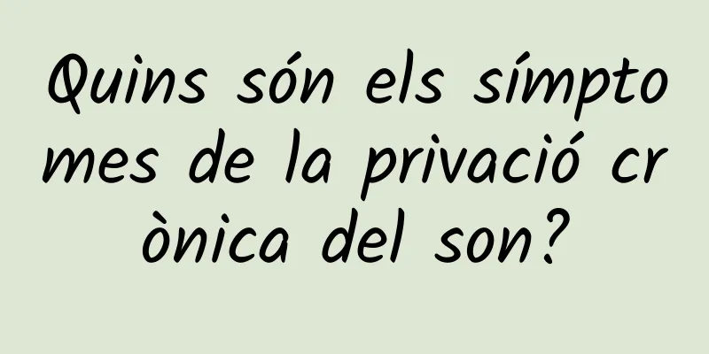 Quins són els símptomes de la privació crònica del son?