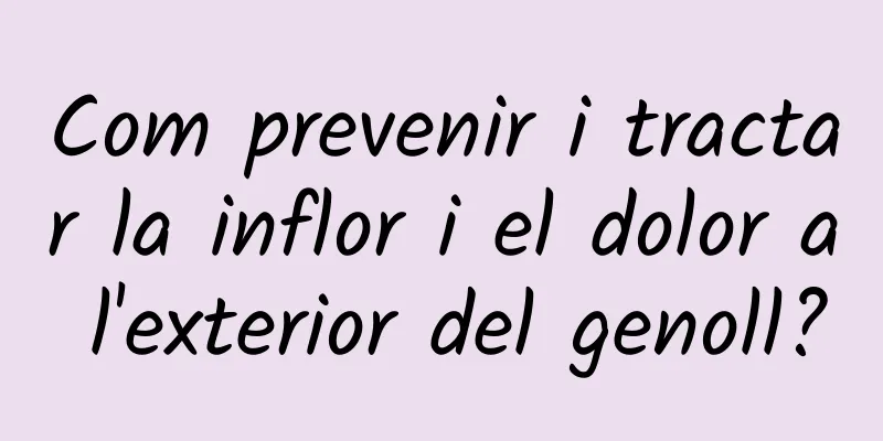 Com prevenir i tractar la inflor i el dolor a l'exterior del genoll?