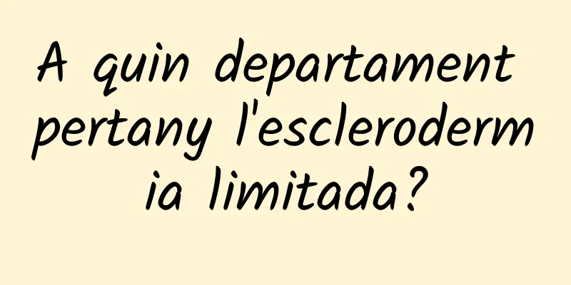A quin departament pertany l'esclerodermia limitada?