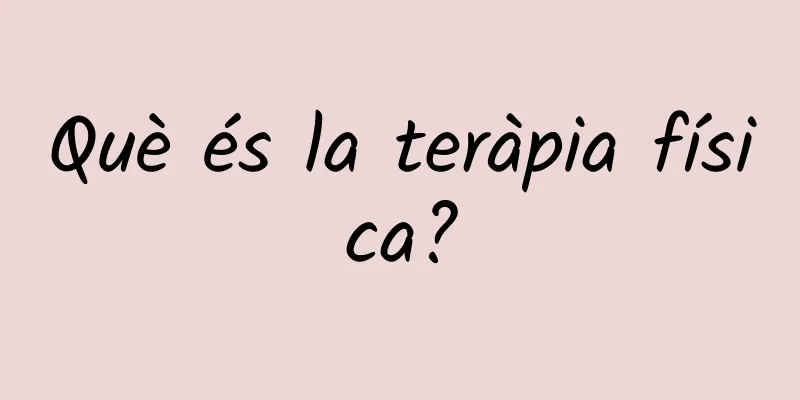 Què és la teràpia física?