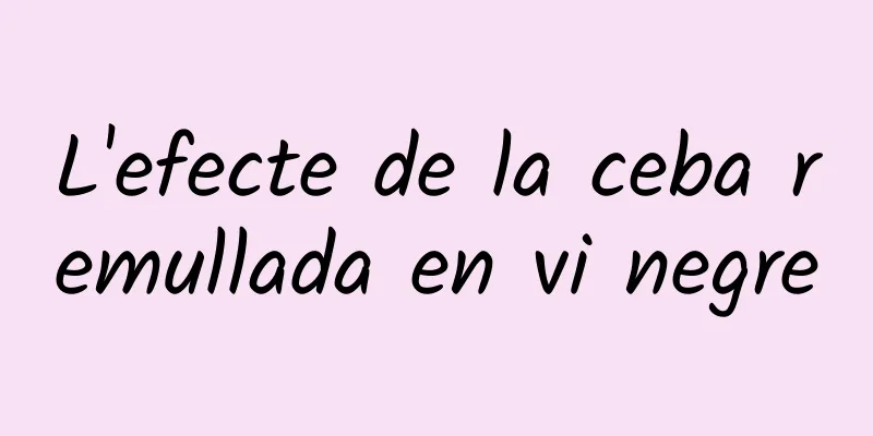 L'efecte de la ceba remullada en vi negre
