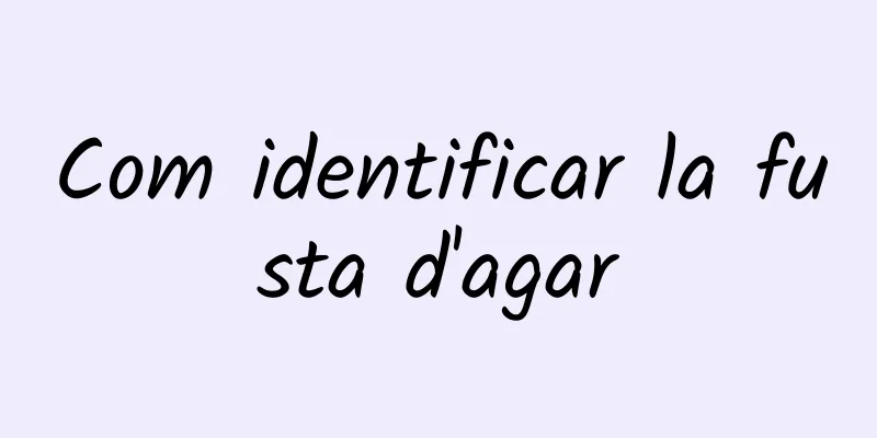 Com identificar la fusta d'agar