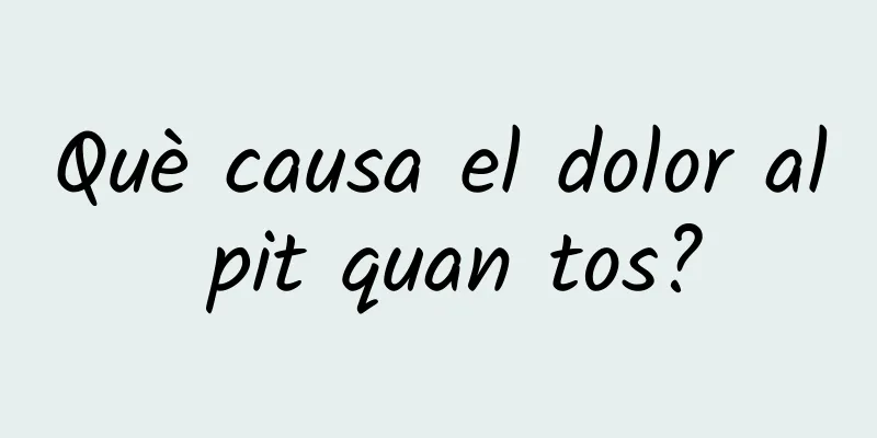 Què causa el dolor al pit quan tos?