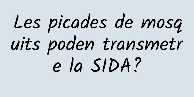Les picades de mosquits poden transmetre la SIDA?