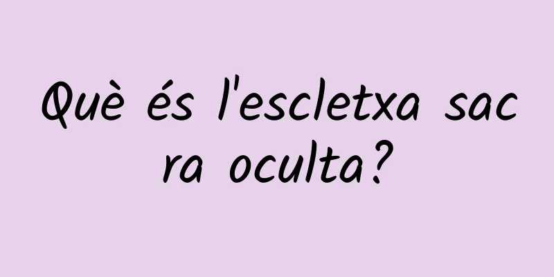 Què és l'escletxa sacra oculta?