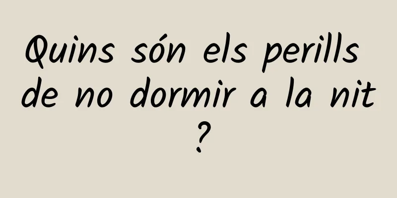 Quins són els perills de no dormir a la nit?