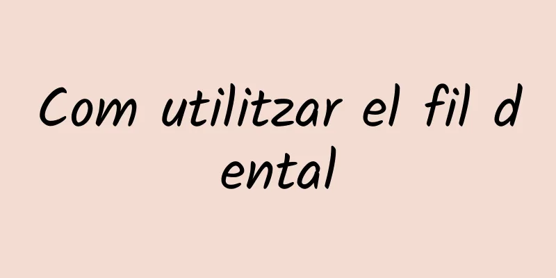 Com utilitzar el fil dental