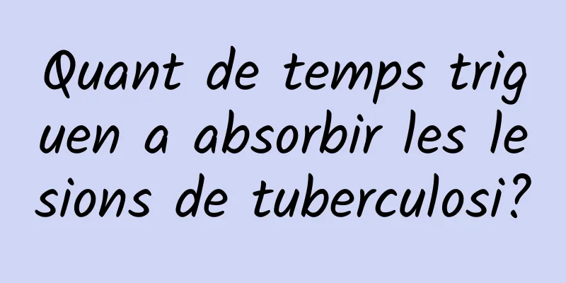 Quant de temps triguen a absorbir les lesions de tuberculosi?