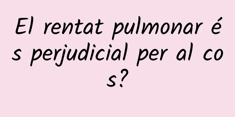 El rentat pulmonar és perjudicial per al cos?