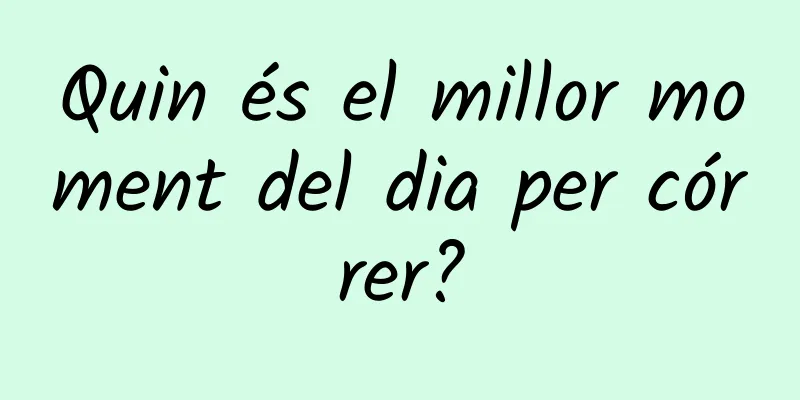 Quin és el millor moment del dia per córrer?
