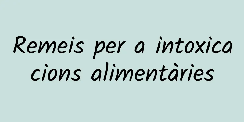 Remeis per a intoxicacions alimentàries