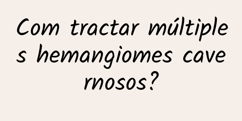 Com tractar múltiples hemangiomes cavernosos?