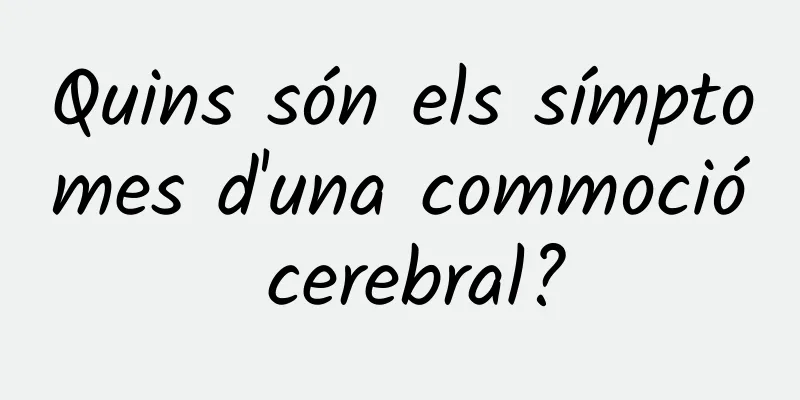 Quins són els símptomes d'una commoció cerebral?
