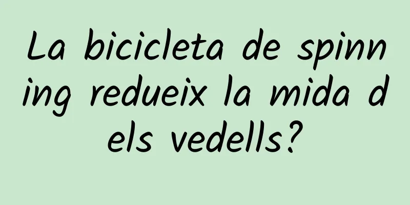La bicicleta de spinning redueix la mida dels vedells?