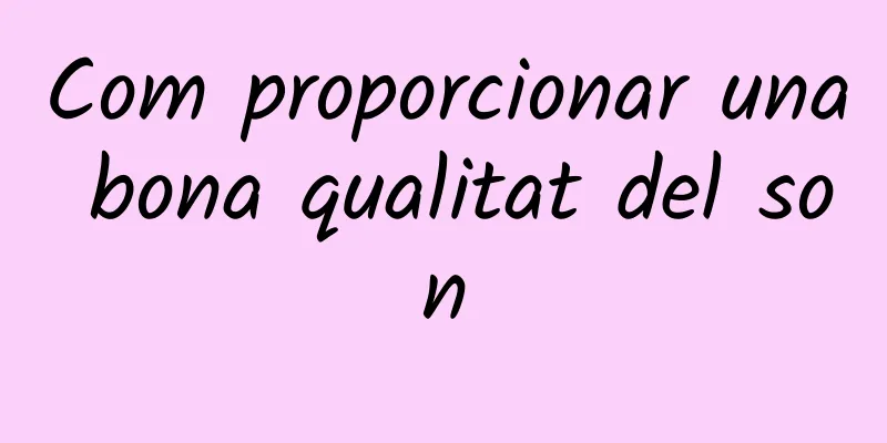 Com proporcionar una bona qualitat del son