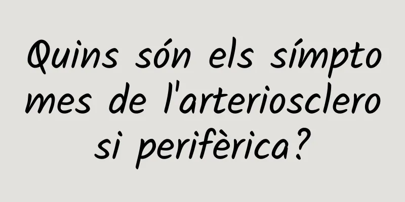 Quins són els símptomes de l'arteriosclerosi perifèrica?