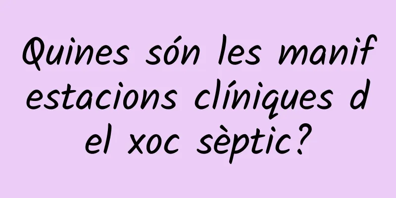 Quines són les manifestacions clíniques del xoc sèptic?