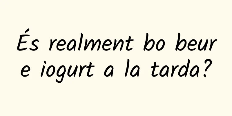 És realment bo beure iogurt a la tarda?