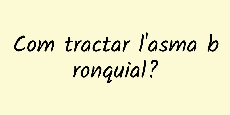 Com tractar l'asma bronquial?