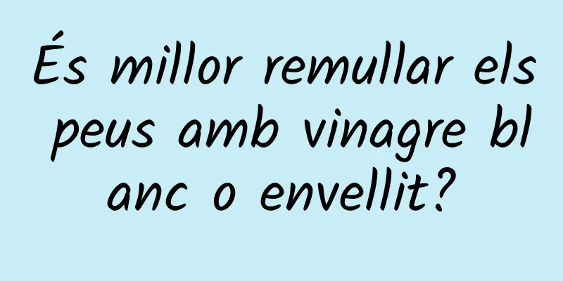 És millor remullar els peus amb vinagre blanc o envellit?
