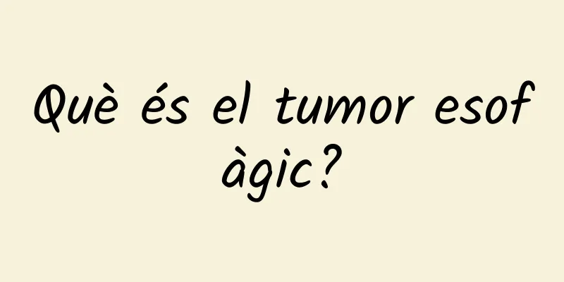 Què és el tumor esofàgic?