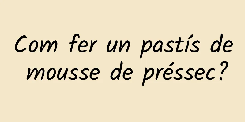 Com fer un pastís de mousse de préssec?