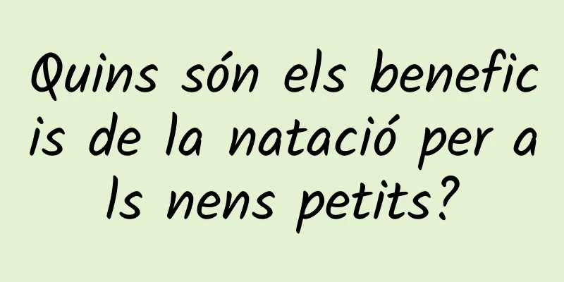 Quins són els beneficis de la natació per als nens petits?