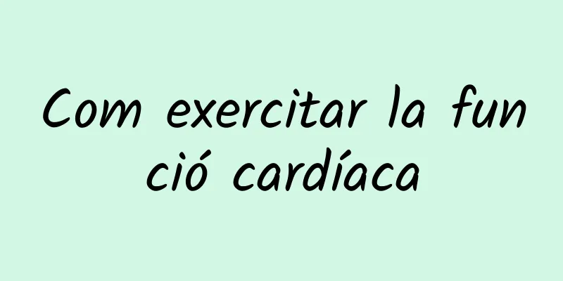 Com exercitar la funció cardíaca