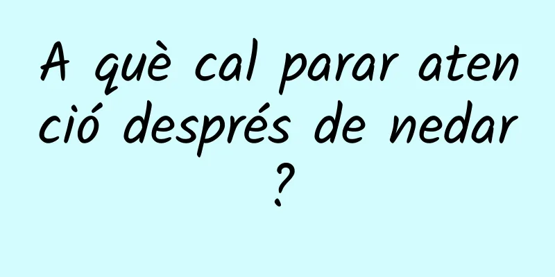 A què cal parar atenció després de nedar?