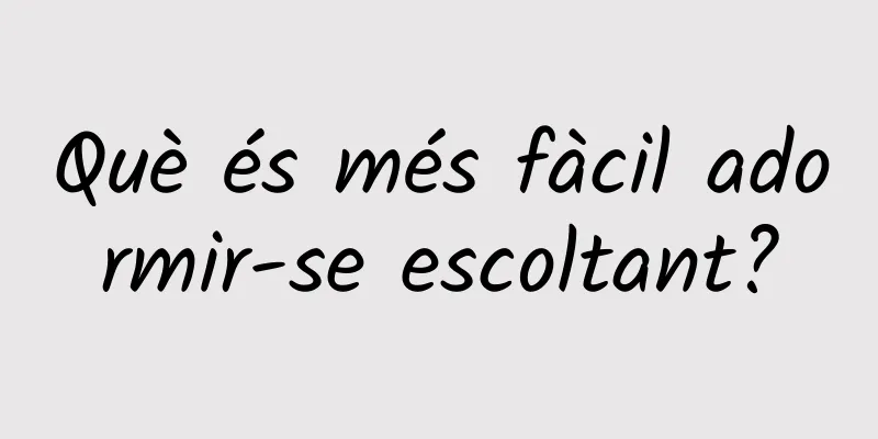 Què és més fàcil adormir-se escoltant?