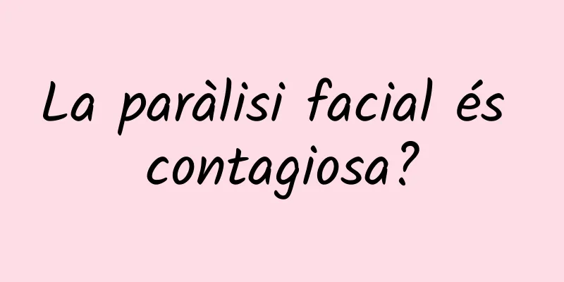 La paràlisi facial és contagiosa?